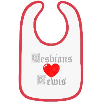 Discover Lesbians love Lewis Bibs