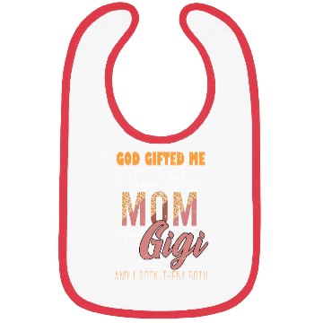 Discover god gifted me two titles Mom Gigi Leopard Mother's Bibs