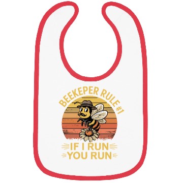 Discover Beekeeper 1 Rule If I Run You Run Bibs