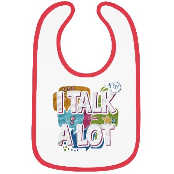 Discover I Talk A Lot 4 Bibs