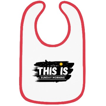 Discover Wake Up This Is Sunday Morning Bibs
