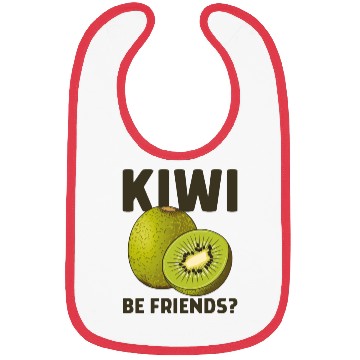 Discover Funny Saying Fruit Pun Kiwi Be Friends Bibs