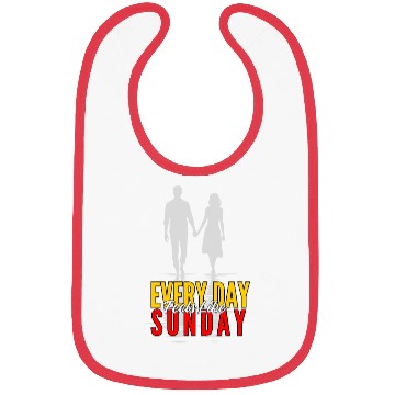Discover Every Day Feels Like Sunday Bibs