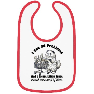 Discover I Got 99 Problems and a sweet little treat Bibs