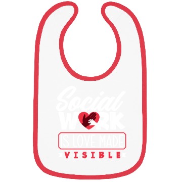 Discover Social Work Is Love Visible Bibs