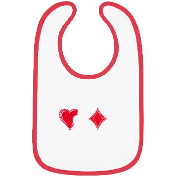 Discover I Bought This Bibs With Your Money Texas Holdem.