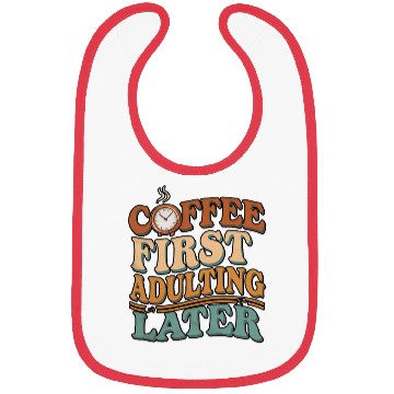 Discover Coffee First Adulting Later Bibs
