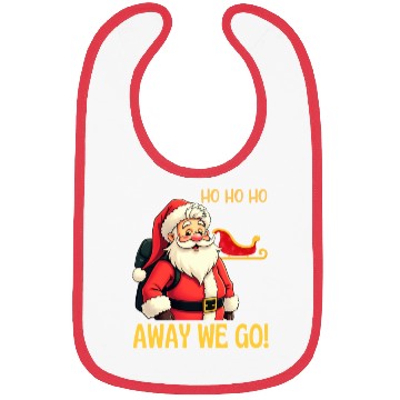 Discover Ho ho ho. Away we go! Bibs