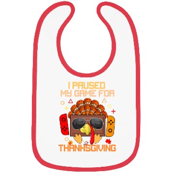 Discover I Paused My Game For Thanksgiving Game Controller Bibs