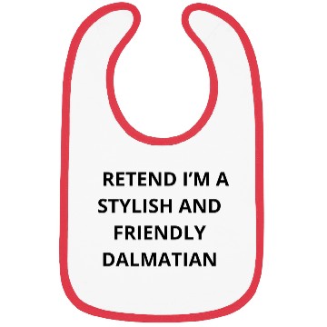 Discover Pretend I’m a Stylish and Friendly Dalmatian Bibs