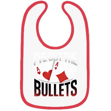 Discover Texas Hold'em I've Got The Bullets Poker Apparel Bibs