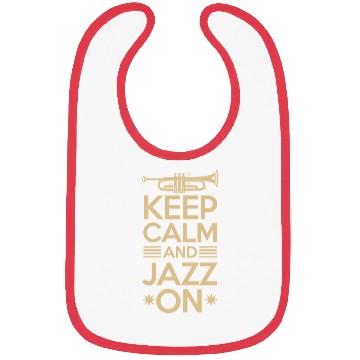 Discover Keep Calm And Jazz On Vibes Bibs