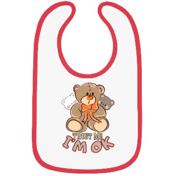 Discover Trust me, I'm OK-Teddy bear Bibs