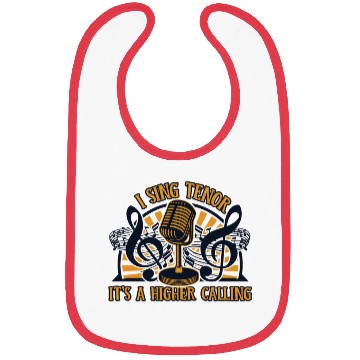 Discover I Sing Tenor It's A Higher Calling Opera House Bibs