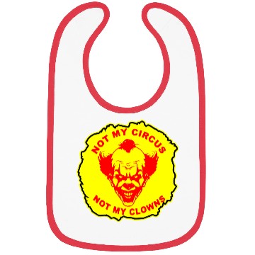 Discover Not My Circus Not My Clowns LIKE US ON FB # Bibs