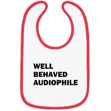 Discover Well Behaved Audiophile (black) Bibs