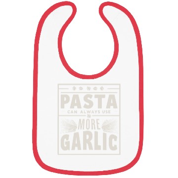 Discover Pasta can always use more garlic Bibs
