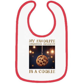 Discover My Favorite Christmas Ornament is a Cookie Bibs