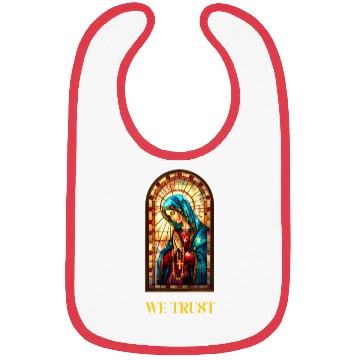 Discover Virgin Mary In Her Hands, We Trust Bibs