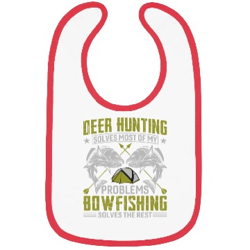 Discover Deer hunting solves most of my problems bowfishing Bibs