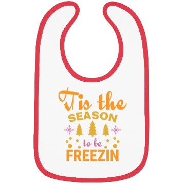 Discover Tis the season to be Freezin Bibs