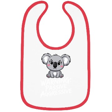 Discover Warning: Passive Aggressive Koala Humor for Animal Bibs