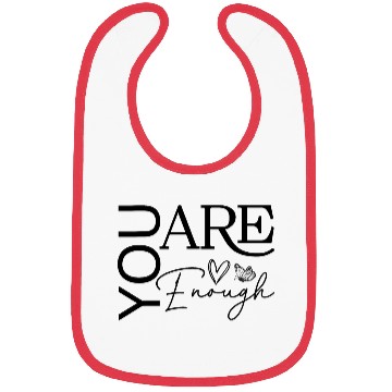 Discover You Are Enough - Empowering Motivational Quote Bibs