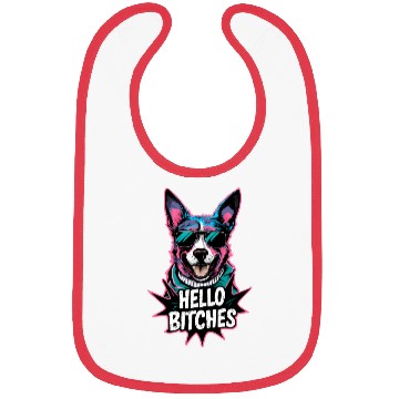 Discover Funny Dog with Sunglasses Barking "Hello Bitches!" Bibs