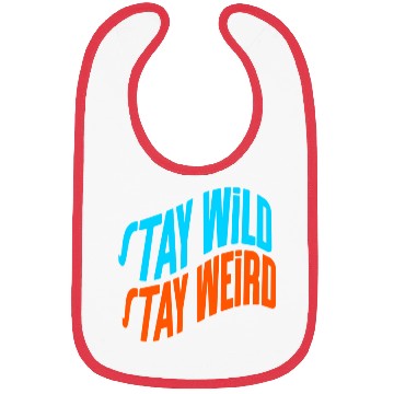 Discover Stay Wild, Stay Weird Bibs