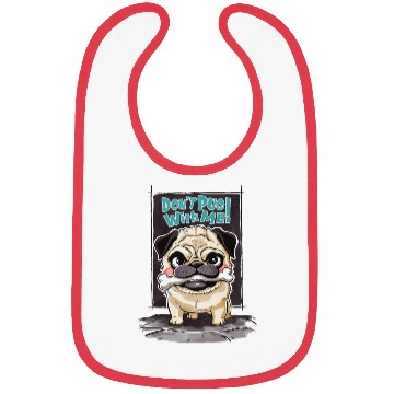 Discover Don't Pug With Me: A Pug's Playful Warning Bibs