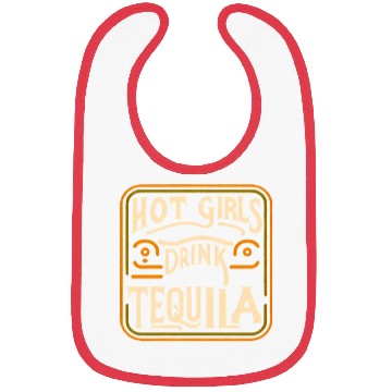 Discover Hot Girls Drink Tequila 7 Bibs