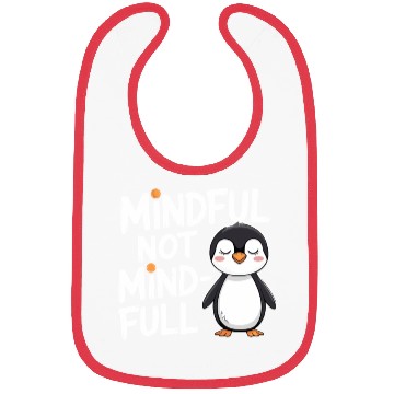 Discover Mindful Not Mind-Full Penguin Mindfulness Bibs