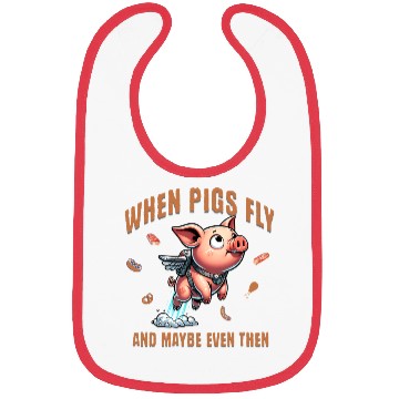 Discover When pigs fly and maybe even then Airborne Porcine Bibs
