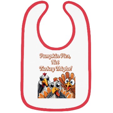 Discover Pumpkin Pies, Not Turkey Thighs! Thanksgiving Bibs