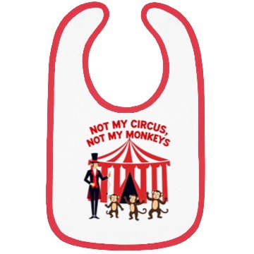 Discover Not My Circus Not My Monkeys Bibs