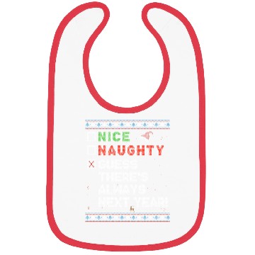 Discover Nice Naughty Guess There’s Always Next Year! Bibs