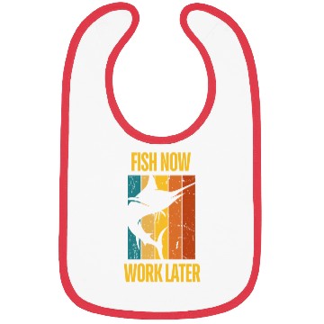 Discover Fish Now - Work Later for Fishing Enthusiast Bibs