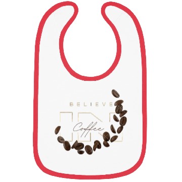 Discover Believe in Coffee Bibs design