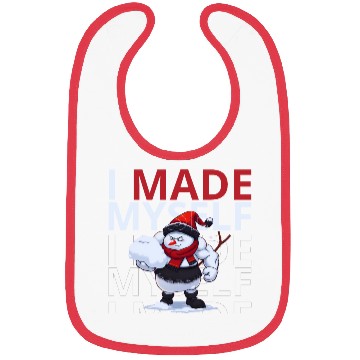 Discover I Made Myself White Bibs