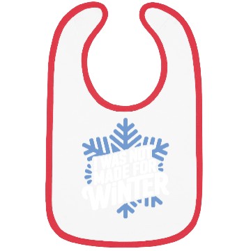 Discover I was not made for winter vector 2 colors Bibs