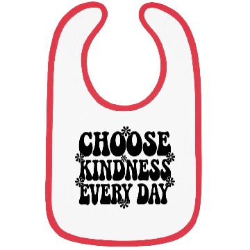 Discover Choose Kindness Every Day - Inspirational Design Bibs