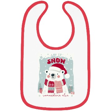 Discover Let It Snow Somewhere Else Bibs