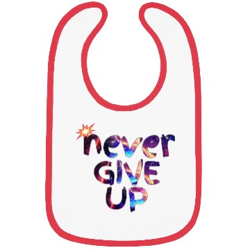Discover Never give up "Motivational quotes" galaxy Bibs