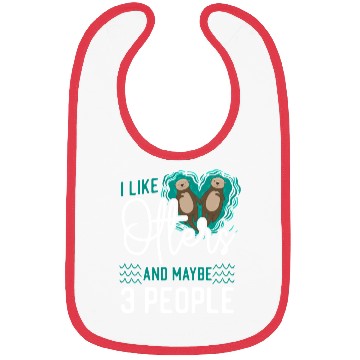Discover Otter I Like Otters And Maybe 3 Bibs