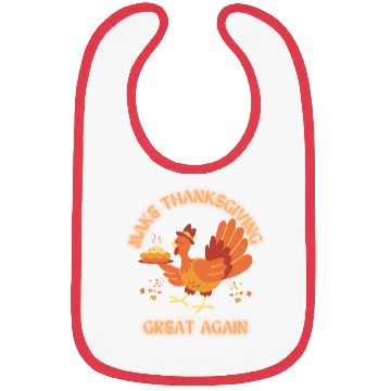 Discover "Make Thanksgiving Great Again – Funny Festive Bibs