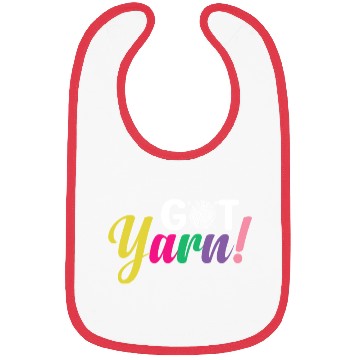 Discover Crocheting Knitting Yarn Lover Got Yarn Bibs