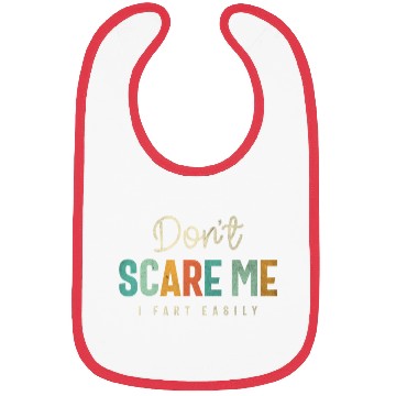 Discover Don’t Scare Me - Funny and Sarcastic Bibs