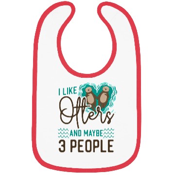Discover Otter I Like Otters And Maybe 3 Bibs