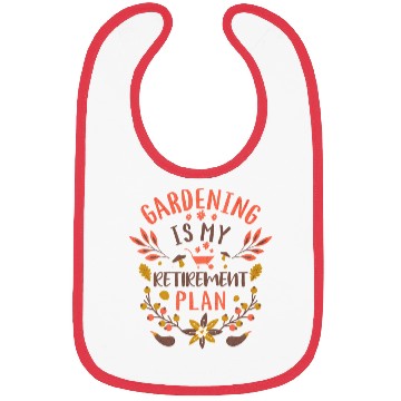 Discover Gardening is My Retirement Plan gardening gifts Bibs