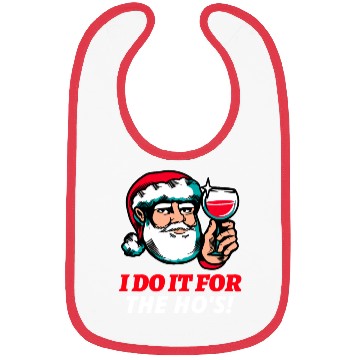 Discover I Do It For The Ho's Bibs